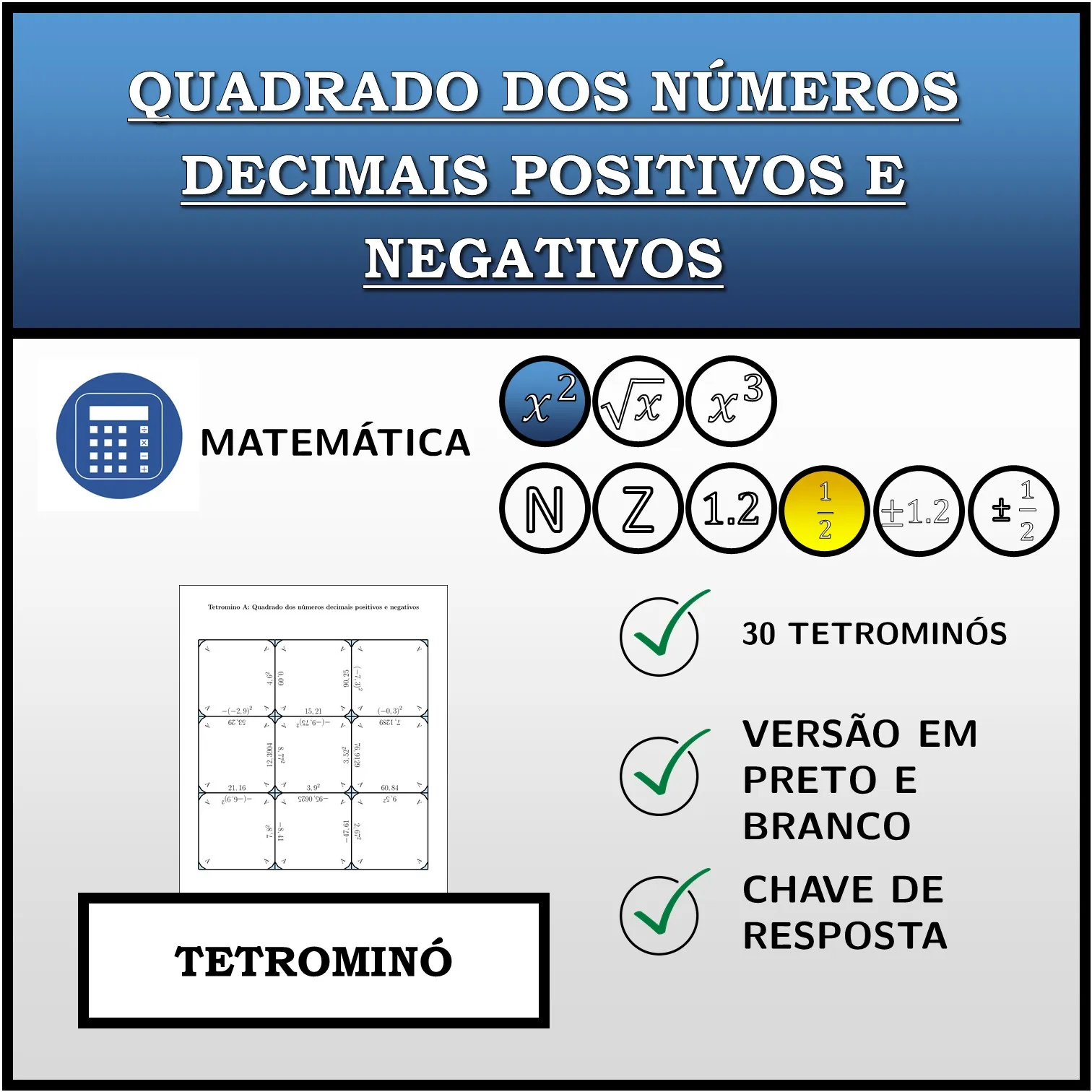 Tetromino: Quadrado dos números decimais positivos e negativos