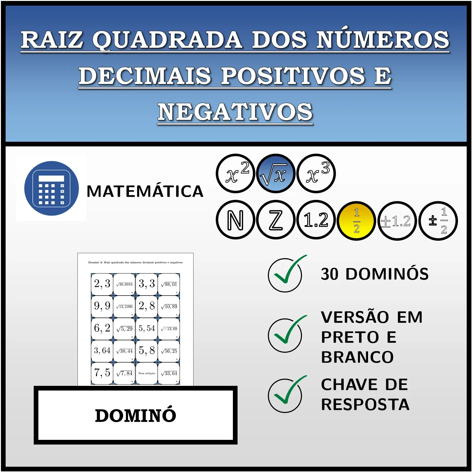 Dominó: Raiz quadrada dos números decimais positivos e negativos