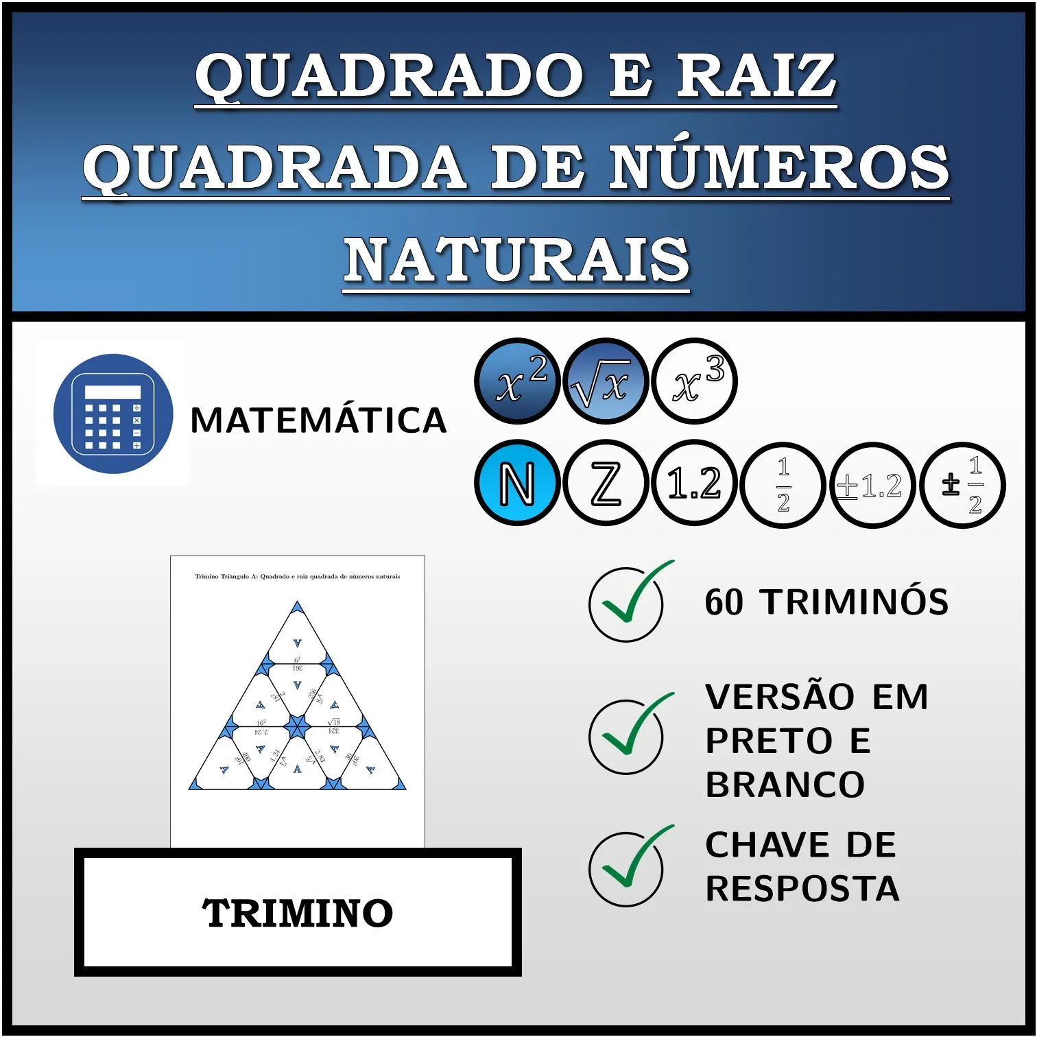 Trimino: Quadrado e raiz quadrada de números naturais