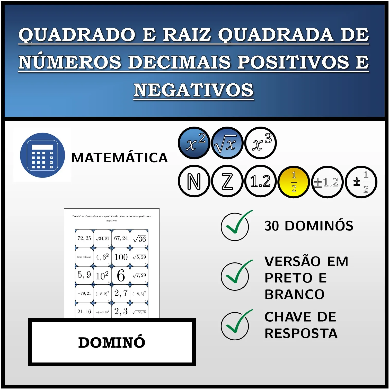 Dominó: Quadrado e raiz quadrada de números decimais positivos e negativos